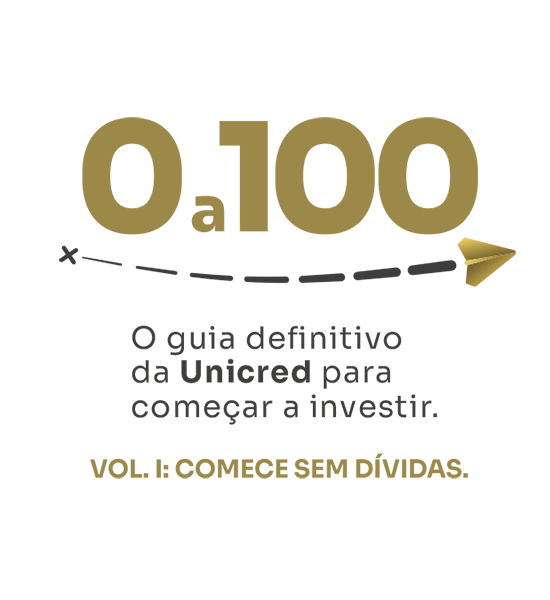 0 a 100 o guia definitivo da unicred para começar a investir