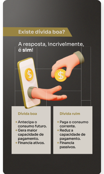 Existe divida boa? a resposta é sim!